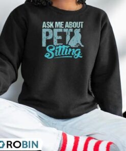 Ask Me About Pet Sitting For Pet Sitter And Dog Sitter Shirt