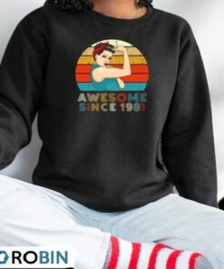 Awesome Since 1981 Strong Woman Year Of Birth Birthday Shirt