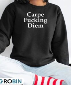 Carpe Fucking Diem Inspirational Stay Positive Shirt