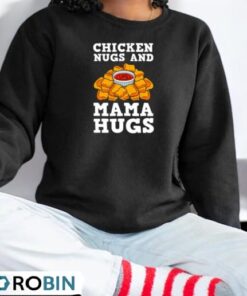 Chicken Nugs And Mama Hugs Nugget Lovers Nuggies Fans Shirt