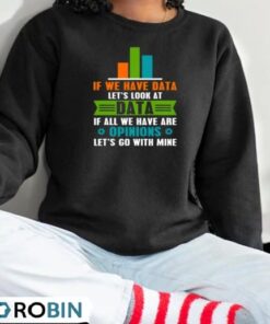 Data Over Opinion Data Analyst Data Science Shirt Data Over Opinion Data Analyst Data Science Shirt