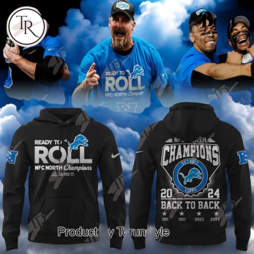 Detroit Lions NFL Ready To Roll NFC North Division Champions 2024 Back To Back Hoodie   Black