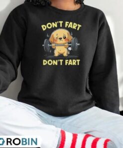 Don’t Fart Funny Dog Weight Lifting Gym Workout Fitness Shirt