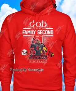 God First Family Second Then Louisville Cardinals Football NCAA Shirt God First Family Second Then Louisville Cardinals Football NCAA Shirt