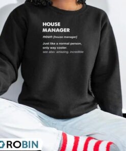 House Manager Definition Normal Person Shirt