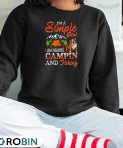 I’m A Simple Girl I Love Bulldog Camping And Hiking Camping Shirt I’m A Simple Girl I Love Bulldog Camping And Hiking Camping Shirt