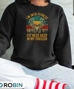 I’m Into Fitness Fit’ness Deer Funny Hunting Men Women Shirt