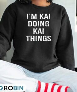 I’m Kai Doing Kai Things Name Birthday Shirt