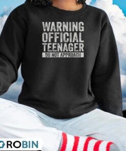 Teenager Warning Do Not Approach Shirt