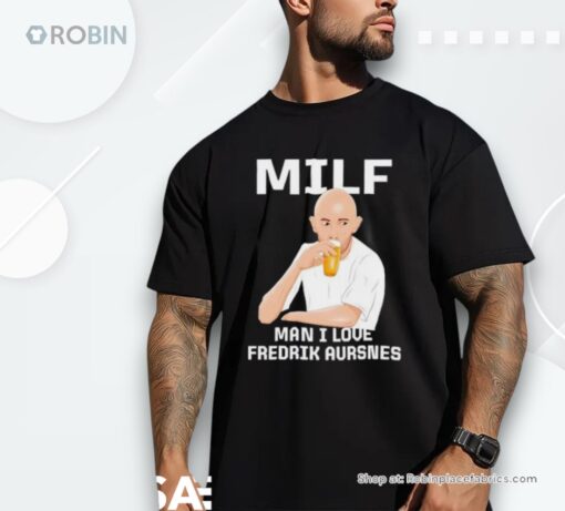 Milf Man I Love Fredrik Aursnes Shirt