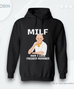 Milf Man I Love Fredrik Aursnes Shirt