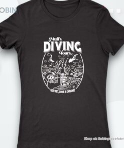 Muff’s Diving Tours Get Wet Come And Explore Shirt Muff’s Diving Tours Get Wet Come And Explore Shirt