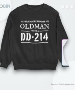 Never Underestimate An Old Man And A Dd 214 Shirt