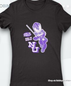 Northwestern Wildcats Hail To Purple Hail To White Shirt Northwestern Wildcats Hail To Purple Hail To White Shirt