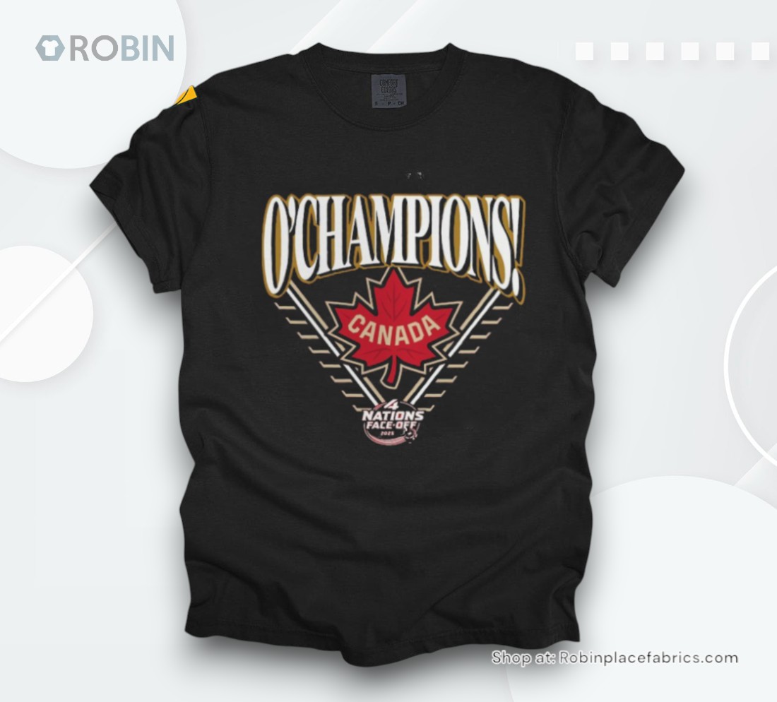 Official Canada 2025 4 Nations Face Off Champions Hometown Shirt Official Canada 2025 4 Nations Face Off Champions Hometown Shirt
