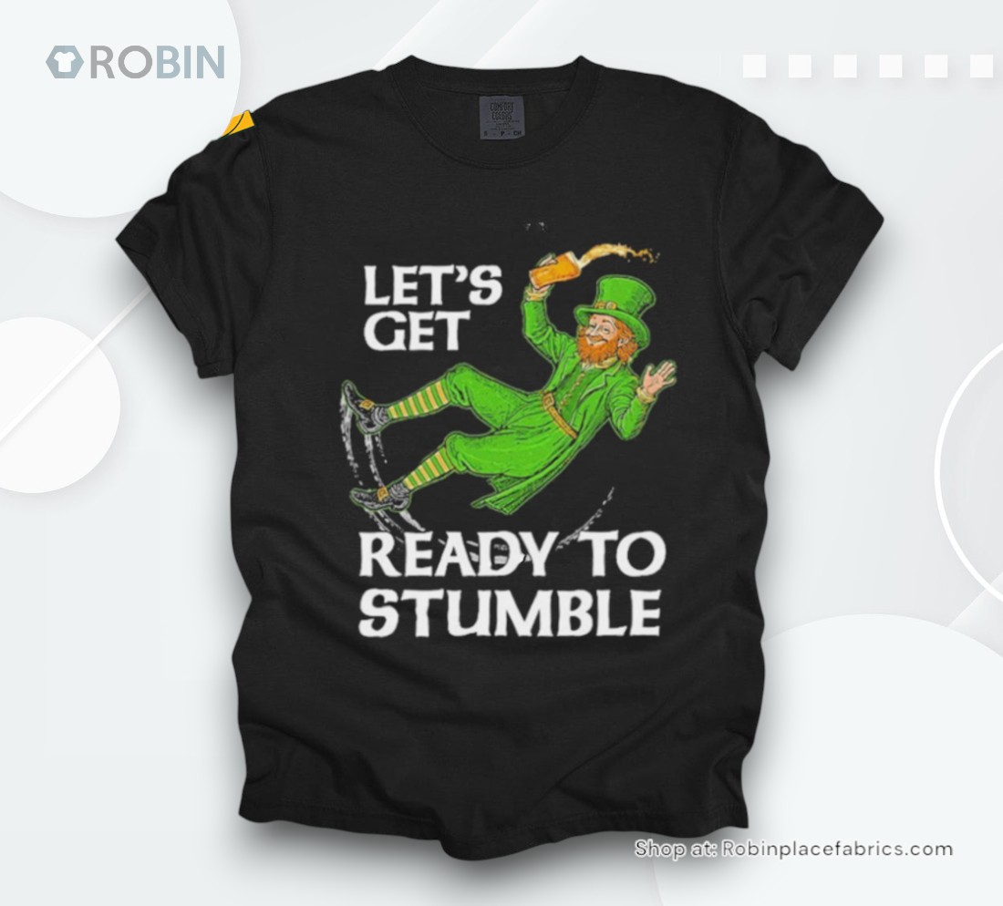 Official Let’s Get Ready To Stumble St Patty’s Day Shirt Official Let’s Get Ready To Stumble St Patty’s Day Shirt