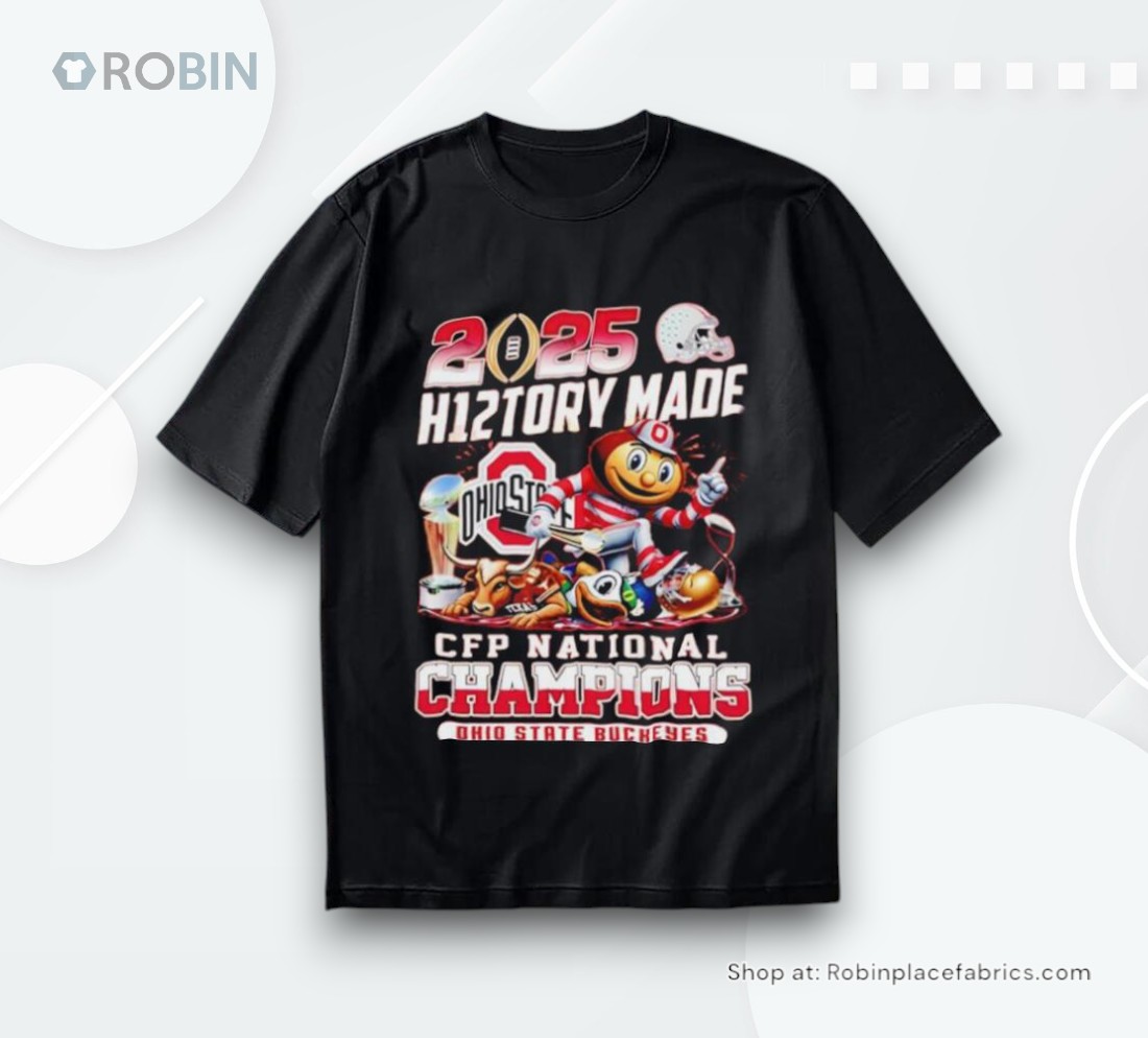Ohio State Buckeyes 2025 History Made Cfp National Champions Shirt Ohio State Buckeyes 2025 History Made Cfp National Champions Shirt
