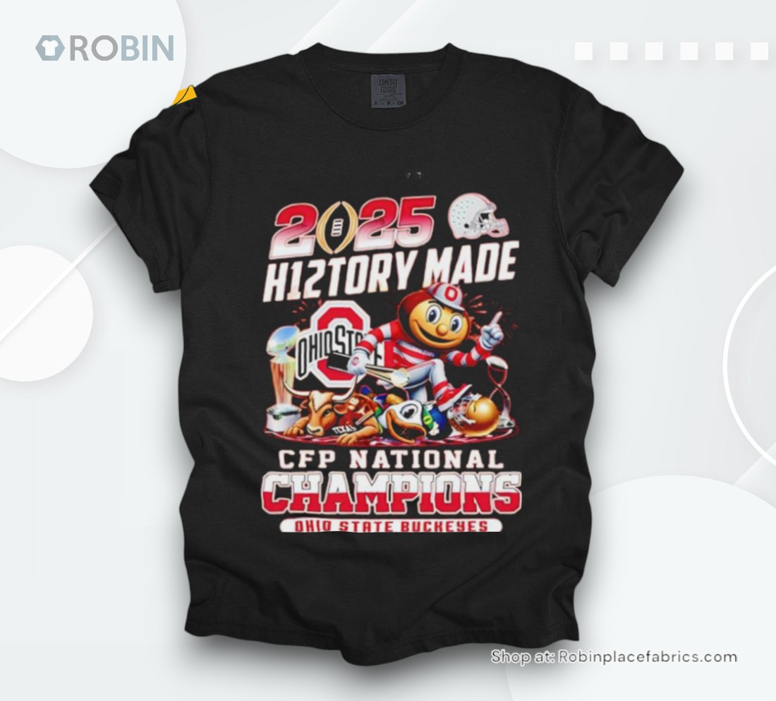 Ohio State Buckeyes 2025 History Made Cfp National Champions Shirt Ohio State Buckeyes 2025 History Made Cfp National Champions Shirt