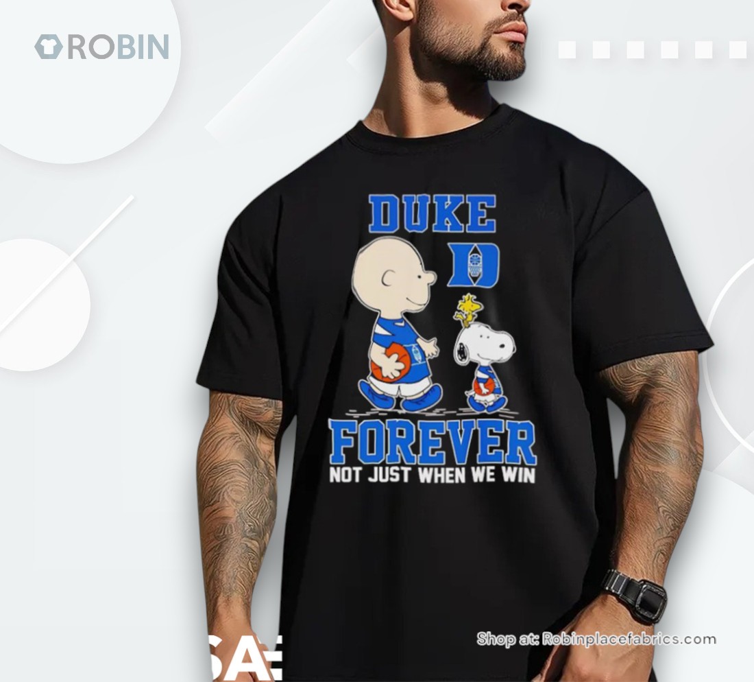 Peanuts Duke Forever Not Just When We Win Shirt Peanuts Duke Forever Not Just When We Win Shirt