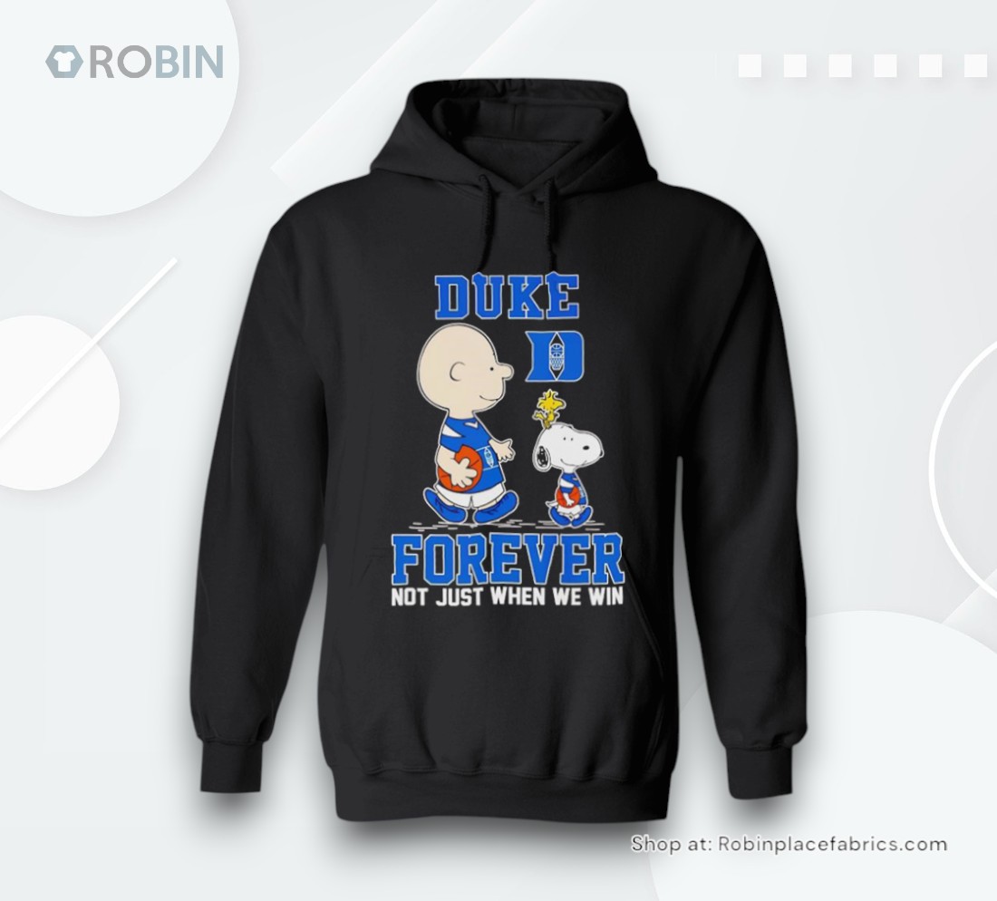 Peanuts Duke Forever Not Just When We Win Shirt Peanuts Duke Forever Not Just When We Win Shirt
