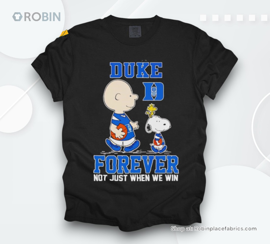 Peanuts Duke Forever Not Just When We Win Shirt Peanuts Duke Forever Not Just When We Win Shirt