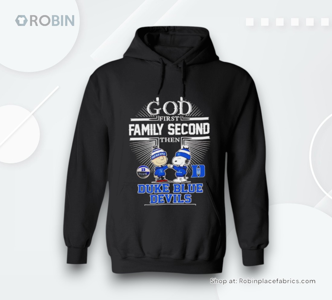 Peanuts God First Family Second Then Duke Blue Devils Basketball Shirt Peanuts God First Family Second Then Duke Blue Devils Basketball Shirt