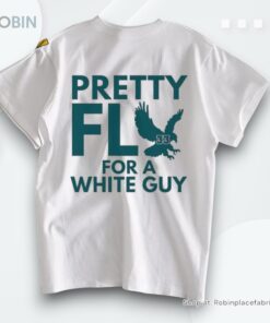 Philadelphia Eagles Pretty Fly For A White Guy Shirt