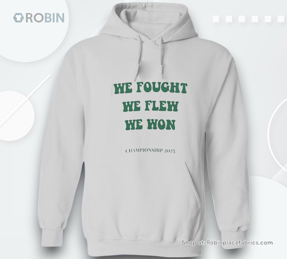 Philadelphia Eagles We Fought We Flew We Won Championship 2025 Shirt Philadelphia Eagles We Fought We Flew We Won Championship 2025 Shirt