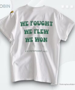 Philadelphia Eagles We Fought We Flew We Won Championship 2025 Shirt