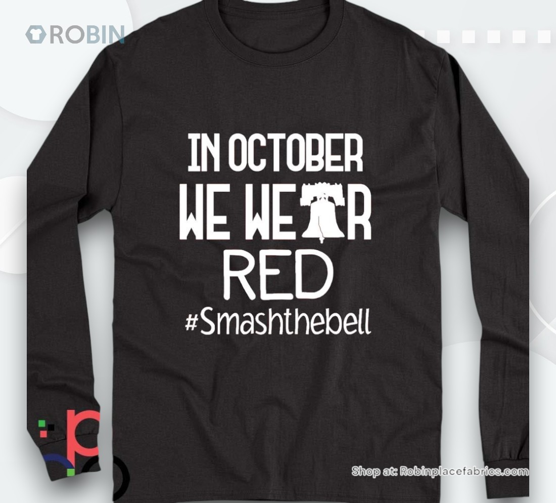Philadelphia Phillies In October We Wear Red Smash The Bell Shirt Philadelphia Phillies In October We Wear Red Smash The Bell Shirt