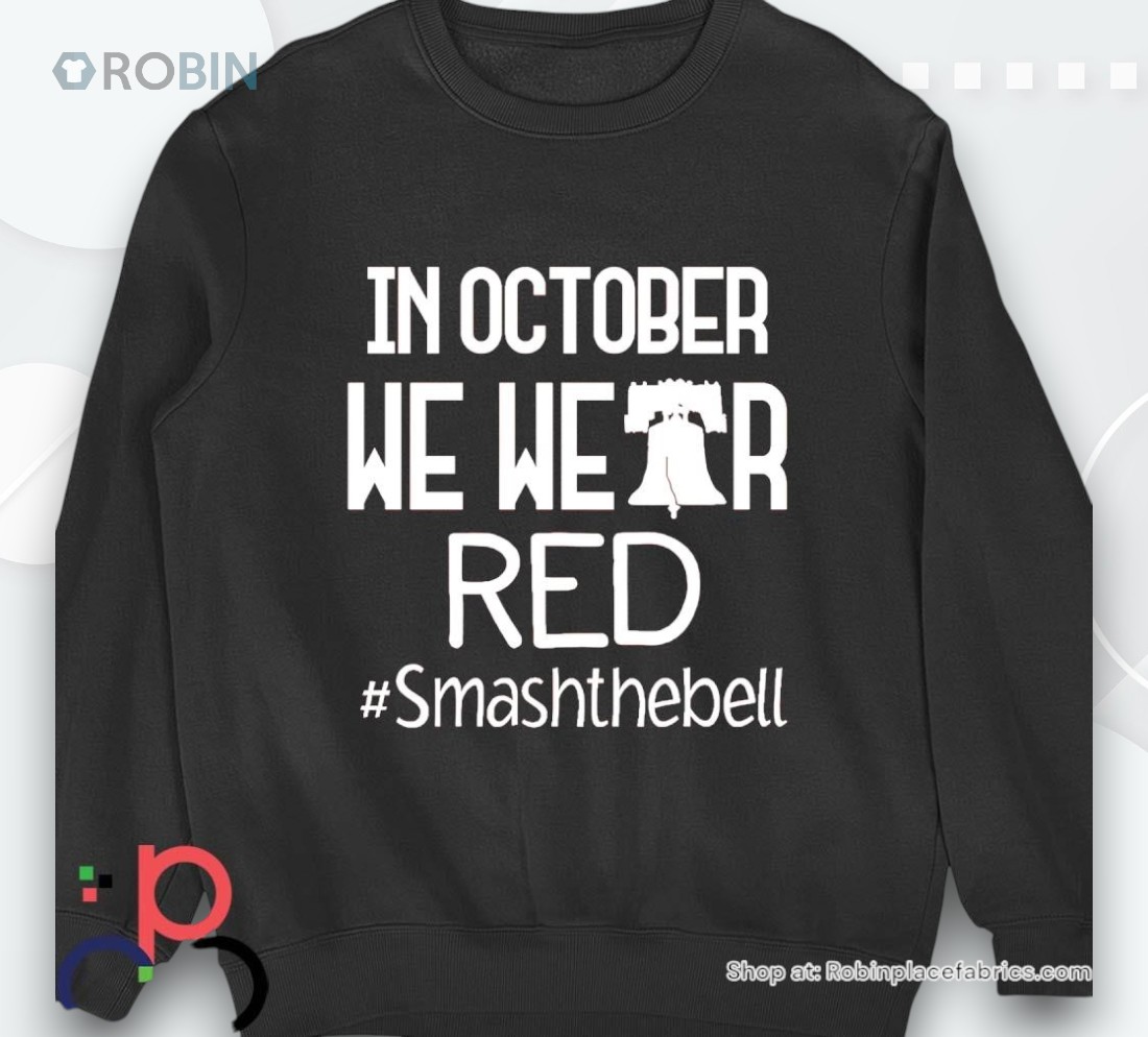 Philadelphia Phillies In October We Wear Red Smash The Bell Shirt Philadelphia Phillies In October We Wear Red Smash The Bell Shirt