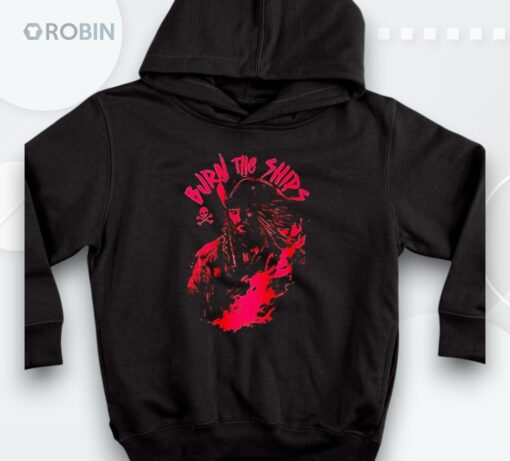 Pirate Burn The Ships Shirt