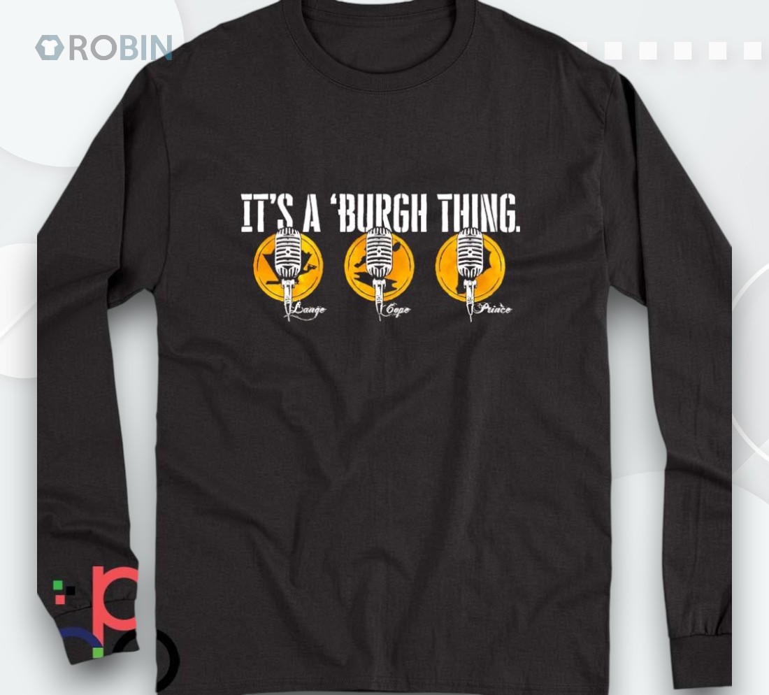 Pittsburgh Steelers It’s A ‘burgh Thing Lange Cope Prince Shirt