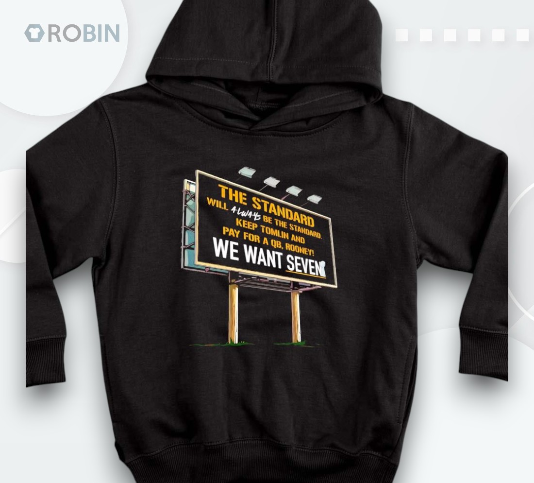 Pittsburgh Steelers The Standard Will Always Be The Standard Shirt