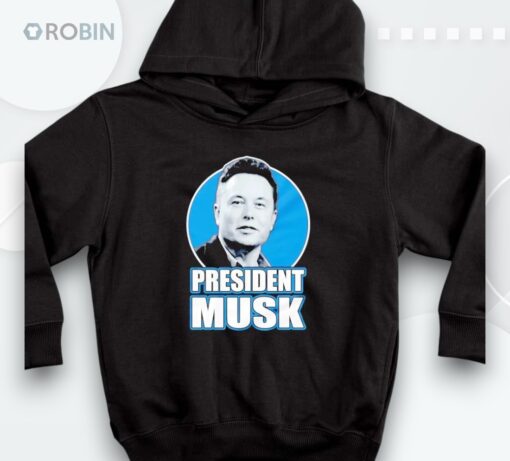 President Elon Musk Shirt