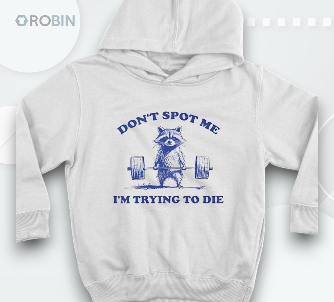 Raccoon Don't Spot Me I'm Trying To Die Shirt Raccoon Don't Spot Me I'm Trying To Die Shirt