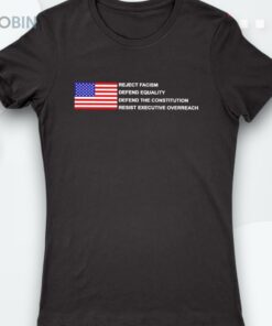 Reject Fascism Defend Equality Defend The Constitution Shirt