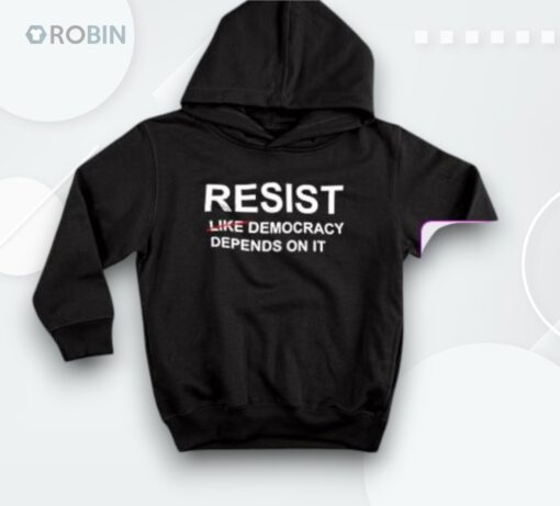 Resist Democracy Depends On Ishirt