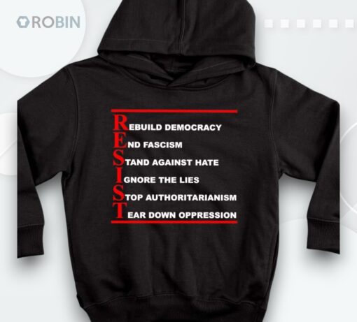 Resist Rebuild Democracy End Fascism Stand Against Hate Shirt