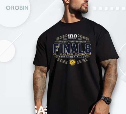 Roscommon Bucks 2025 Mhsaa Division 4 Team Wrestling Final 8 Shirt