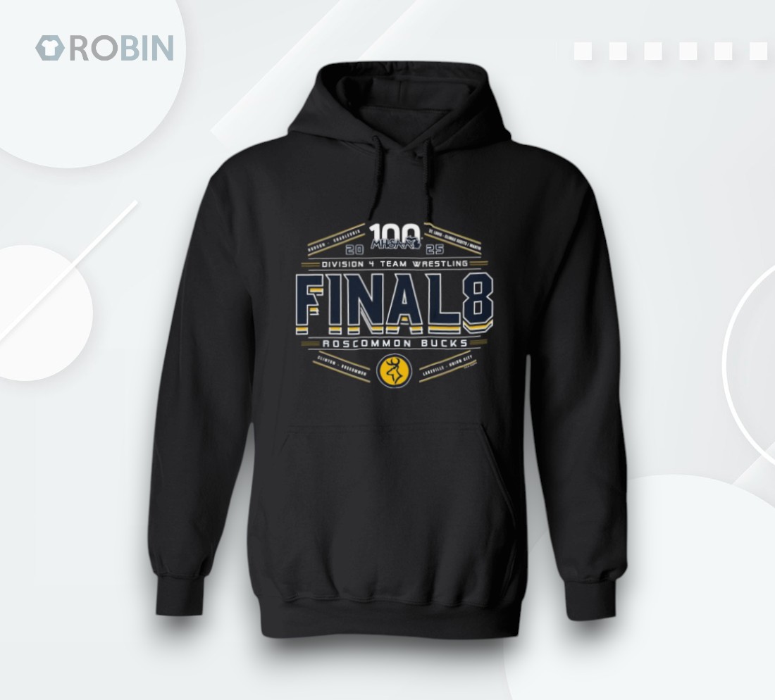 Roscommon Bucks 2025 Mhsaa Division 4 Team Wrestling Final 8 Shirt Roscommon Bucks 2025 Mhsaa Division 4 Team Wrestling Final 8 Shirt