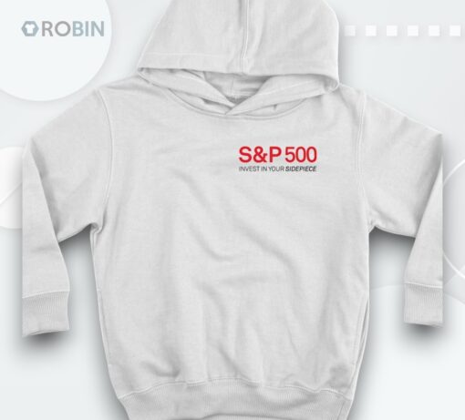 S&p 500 Invest In Your Sidepiece Shirt