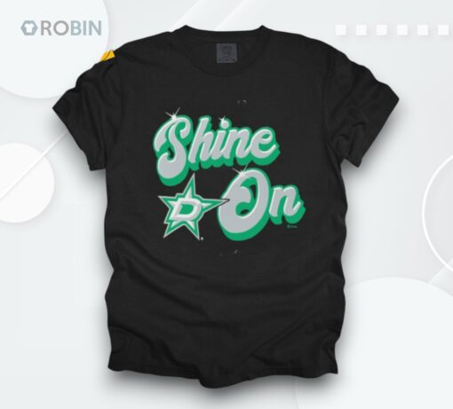 Shine On Dallas Stars Hockey Shirt
