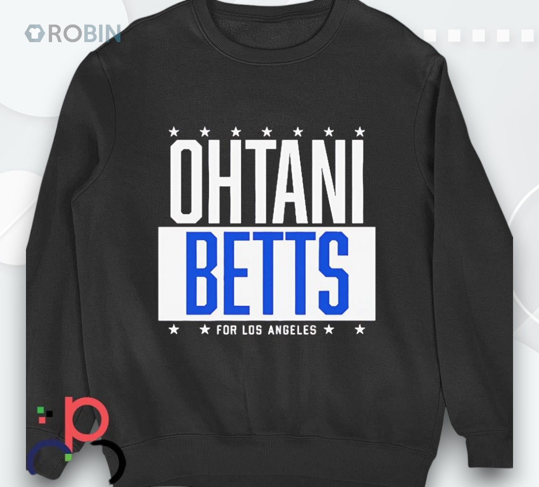 Shohei Ohtani And Mookie Betts Ohtani Betts For Los Angeles Dodgers Shirt Shohei Ohtani And Mookie Betts Ohtani Betts For Los Angeles Dodgers Shirt