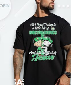 Snoopy All I Need Today Is A Little Bit Of Boston Celtics And A Whole Lot Of Jesus Shirt
