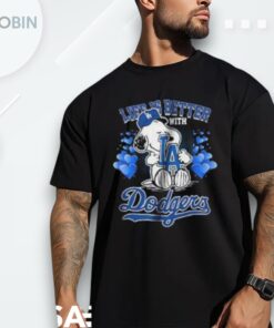 Snoopy Life Is Better With Dodgers Shirt