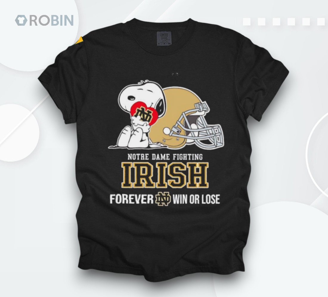 Snoopy Notre Dame Fighting Irish Forever Win Or Lose Shirt Snoopy Notre Dame Fighting Irish Forever Win Or Lose Shirt