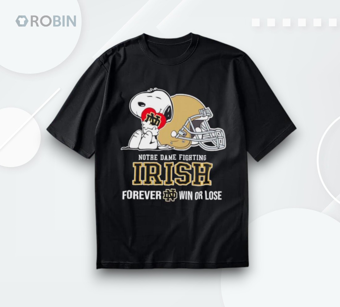 Snoopy Notre Dame Fighting Irish Forever Win Or Lose Shirt Snoopy Notre Dame Fighting Irish Forever Win Or Lose Shirt