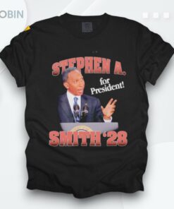 Stephen A. Smith For President 2028 Shirt
