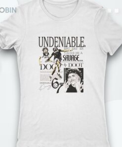 Taylen Kinney Undeniable Bor Say Er ’cause He A Savage Shirt